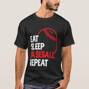 Baseball Eat Sleep Baseball Repeat Baseball Fan T-Shirt