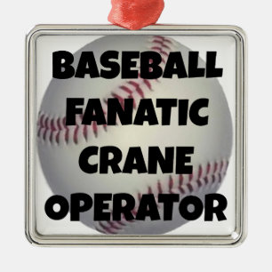 Baseball Fanatic Crane Operator Metal Ornament