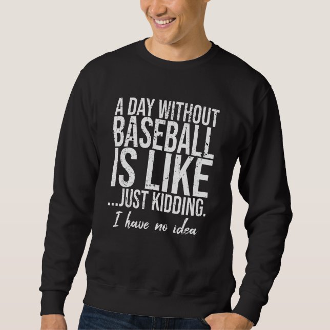 Baseball funny sports gift idea sweatshirt (Front)