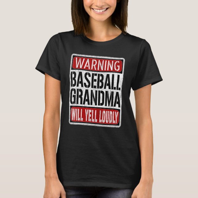 Baseball Grandma Warning Sign  Fun Baseball Player T-Shirt (Front)