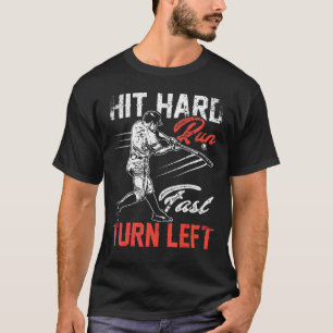Baseball Hit Hard Run Fast Turn Left Sport Vintag T-Shirt