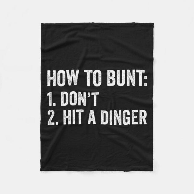 Baseball Humor How To Bunt Don't Hit A Dinger Funn Fleece Blanket (Front)
