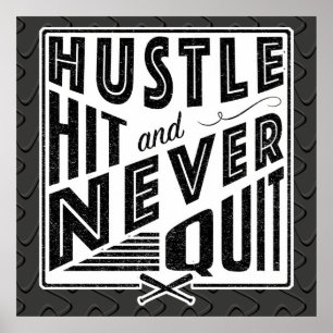 Baseball Hustle, Hit And Never Quit Poster Print
