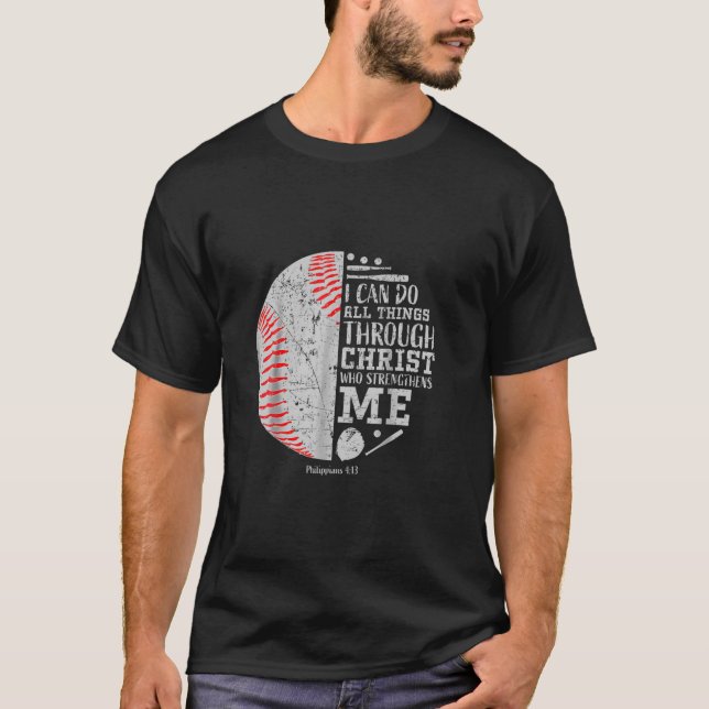 Baseball I Can Do Things Through Christian Who Str T-Shirt (Front)