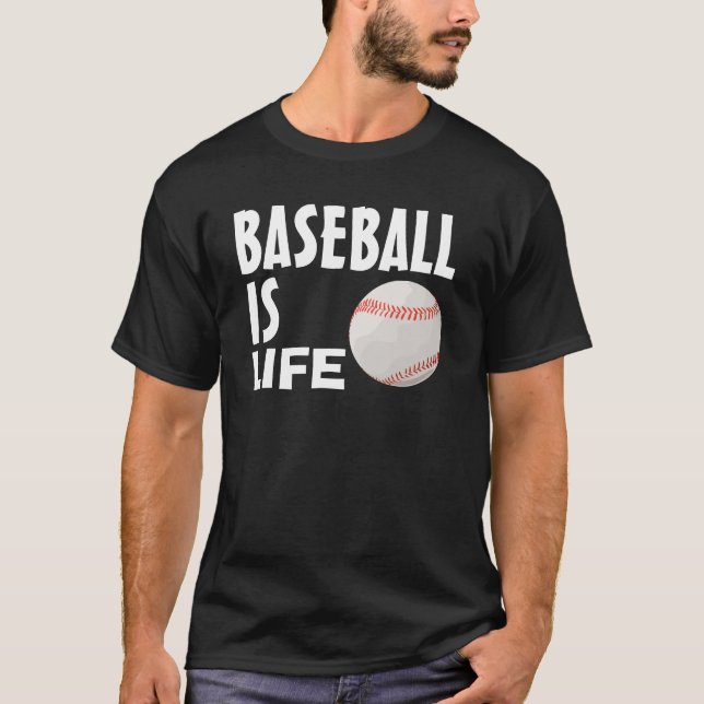 Baseball is Life, T-shirts (Front)
