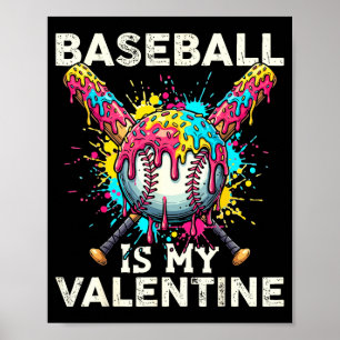 Baseball Is My Valentine Ice Cream Drip Crossed Ba Poster