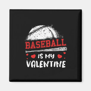 Baseball Is My Valentine Valentines Day Cool Sport Magnet