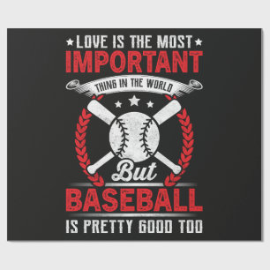  Baseball Is Pretty Good Wrapping Paper