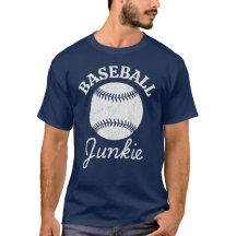 Baseball Junkie Funny Baseball Lover T-Shirt
