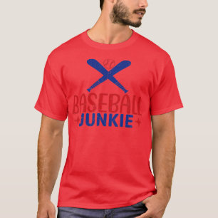 Baseball junkie T-Shirt