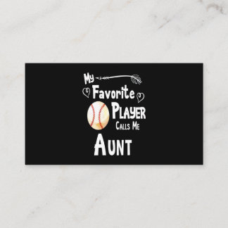 Baseball Lover | My Favourite Player Calls Me Aunt Business Card