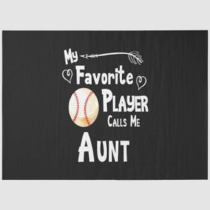 Baseball Lover My Favourite Player Calls Me Aunt Tissue Paper