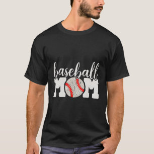 Baseball Mom Cheering Mother Of T-Shirt