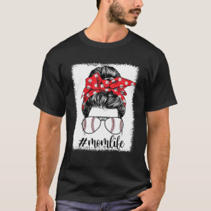 Baseball Mom Life Messy Bun Sunglasses Bleach Moth T-Shirt