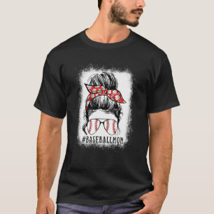 Baseball Mom Messy Bun Softball Mom Mother's Day B T-Shirt