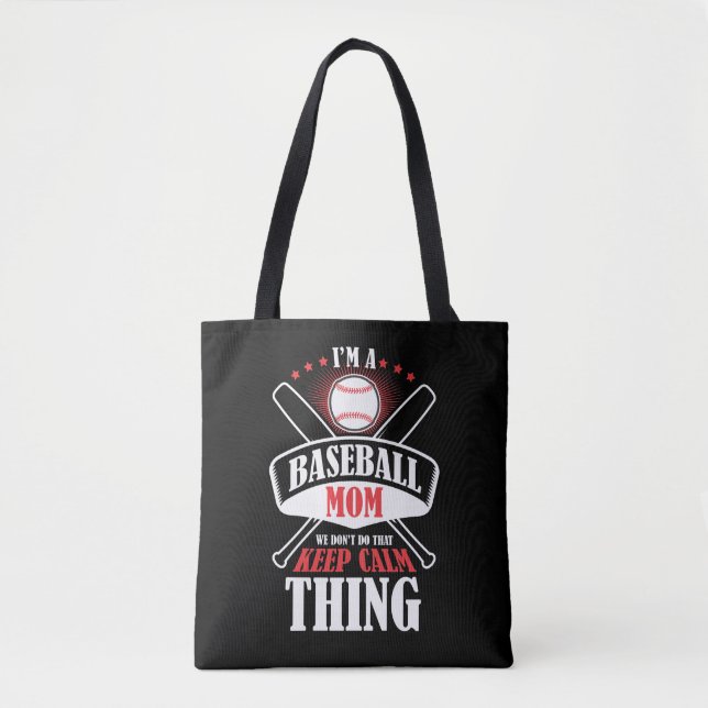 Baseball Mom We Don't Do That Keep Calm Thing Tote Bag (Front)