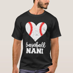 Baseball Nani Baseball He Grandma Nani T-Shirt