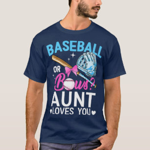 Baseball Or Bows Aunt Loves You Gender Reveal Pink T-Shirt