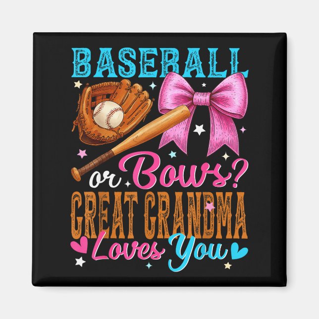 Baseball Or Bows Great Grandma Loves You Gender Re Magnet (Front)
