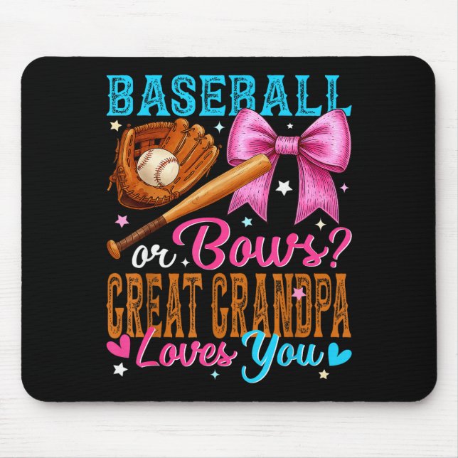Baseball Or Bows Great Grandpa Loves You Gender Re Mouse Pad (Front)