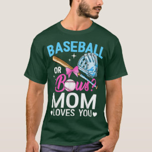 Baseball Or Bows Mom Loves You Gender Reveal Pink  T-Shirt