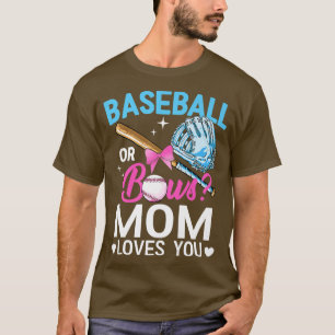 Baseball Or Bows Mom Loves You Gender Reveal Pink T-Shirt