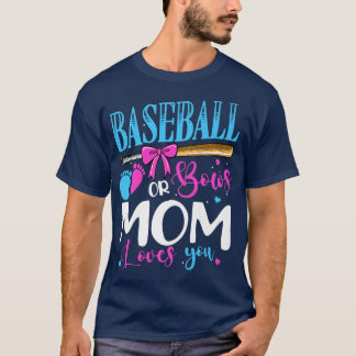 Baseball Or Bows Mom Loves You Pink or Blue Gender T-Shirt