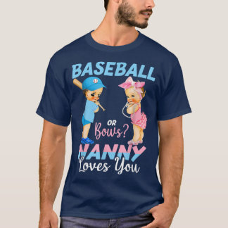 Baseball Or Bows Nanny Loves You Baby Gender Revea T-Shirt