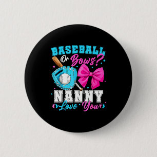Baseball Or Bows Nanny Loves You Gender Reveal Fam 2 Inch Round Button