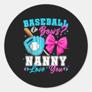 Baseball Or Bows Nanny Loves You Gender Reveal Fam Classic Round Sticker