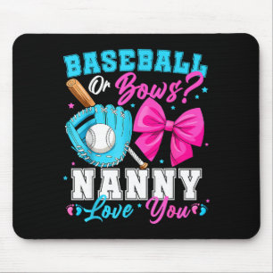 Baseball Or Bows Nanny Loves You Gender Reveal Fam Mouse Pad