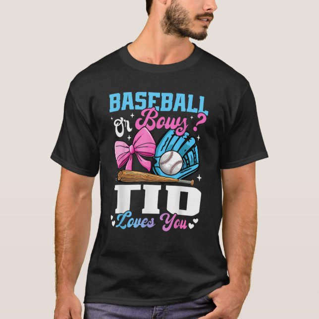 Baseball Or Bows Tio Loves You Funny Gender Reveal T-Shirt (Front)