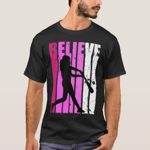 Baseball Pink Softball Fan Believe Motivational Te T-Shirt