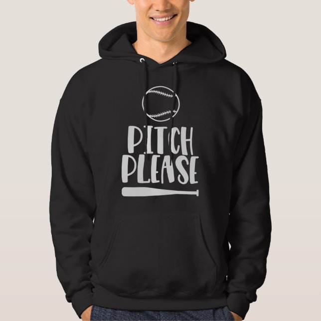Baseball Pitch Please Pitches Baseball Game  3 Hoodie (Front)
