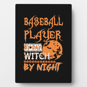 Baseball Player By Day Witch By Night Halloween Plaque