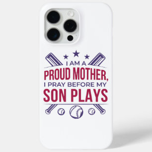 Baseball Proud Mother I Pray Before My Son Plays  iPhone 15 Pro Max Case
