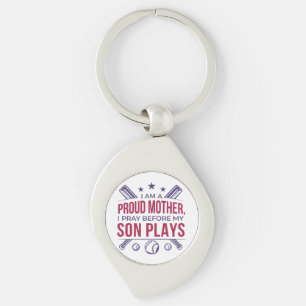 Baseball Proud Mother I Pray Before My Son Plays Keychain
