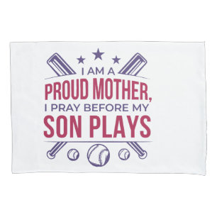 Baseball Proud Mother I Pray Before My Son Plays  Pillowcase