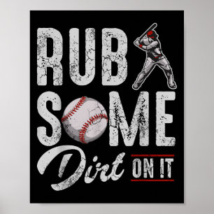 Baseball Rub Some Dirt On It Funny Humour Sayings  Poster