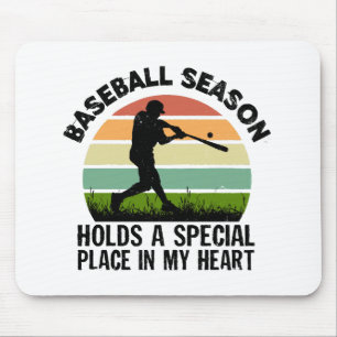 baseball season holds a special pçace in my heart mouse pad