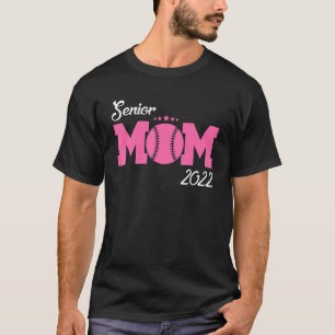 Baseball Senior Mom Class Of 2022  Baseball T-Shirt