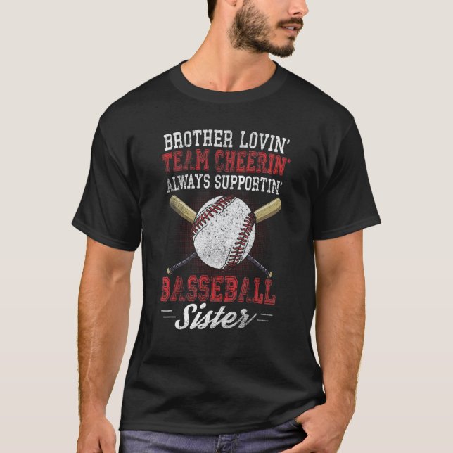 Baseball Sister  Brother Loving Team Cheering T-Shirt (Front)