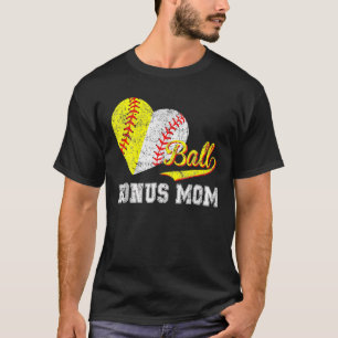 Baseball Softball Ball Heart Bonus Mom Mother's Da T-Shirt