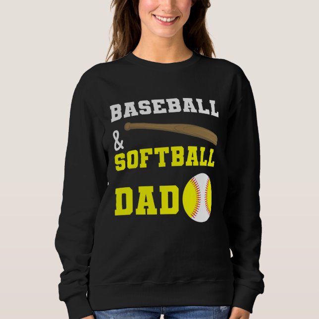 Baseball & Softball Dad Fathers day for dads Sweatshirt (Front)
