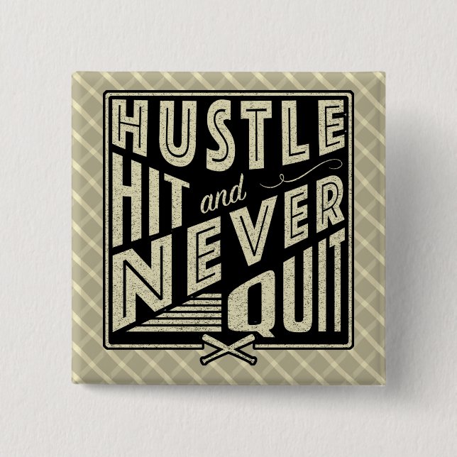 Baseball Softball Hustle, Hit And Never Quit Pin (Front)