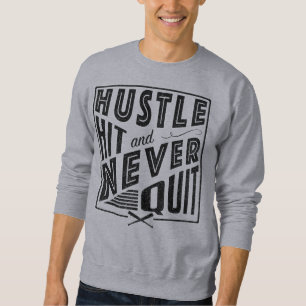 Baseball Softball Hustle Hit & Never Quit Sweatshirt