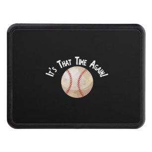 Baseball Softball It's That Time Again Super Fan Trailer Hitch Cover
