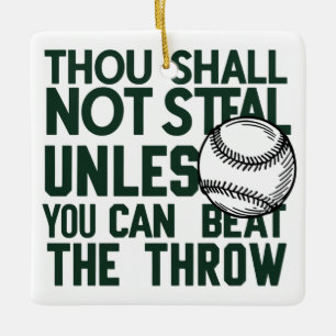 Baseball Stealing Humour Shirt Ceramic Ornament