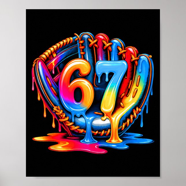 Baseball Stuff Six Seven 67 Ice Cream Drip 6 7 Bas Poster (Front)