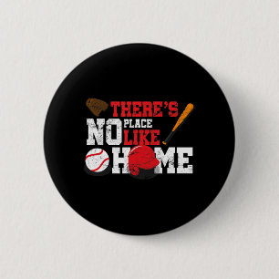 Baseball  There's No Place Like Home Ball Bat Glov 2 Inch Round Button